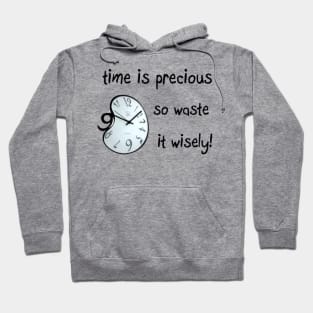 Time is precious clock tiktok time hour quote Hoodie